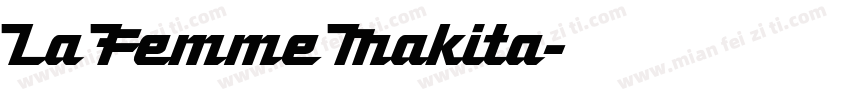 La Femme Makita字体转换